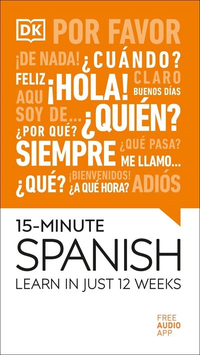 15-minute Spanish 2020: Learn In Just 12 Weeks