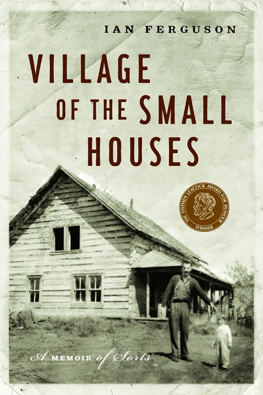 The Village of the Small Houses: A Memoir of Sorts