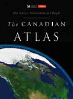 Canadian Atlas: Our Nation, Environment and People de Reader's Digest