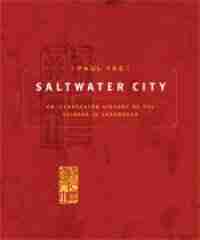 Saltwater City: Story of Vancouver's Chinese Community de Paul Yee