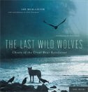 Front cover_The Last Wild Wolves