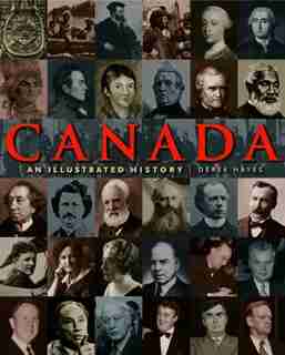 Canada: An Illustrated History: An Illustrated History by Derek Hayes