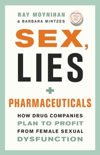 Front cover_Sex, Lies, and Pharmaceuticals