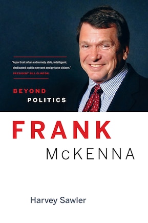 Frank McKenna: Beyond Politics