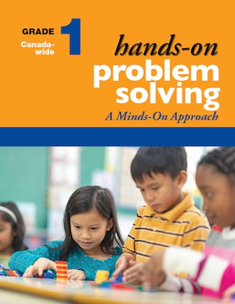 Hands-on Problem Solving, Grade 1: A Minds-on Approach