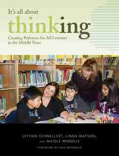 Creating Pathways For All Learners In The Middle Years by Leyton Schnellert