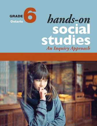 Hands-on Social Studies For Ontario, Grade 6: An Inquiry Approach