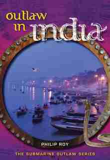 Outlaw in India by Philip Roy