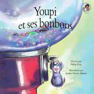 Youpi Et Ses Bonbons de Philip Roy