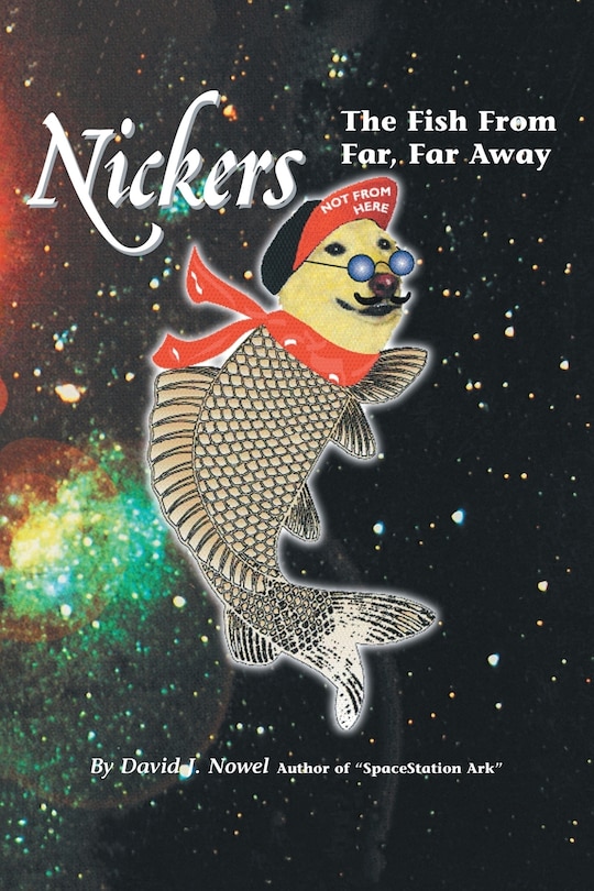 Front cover_Nickers, The Fish From Far, Far Away