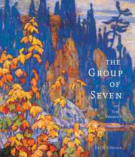 The Group Of Seven And Tom Thomson by David P. Silcox