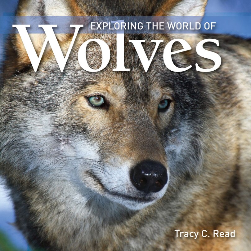 Couverture_Exploring the World Of Wolves