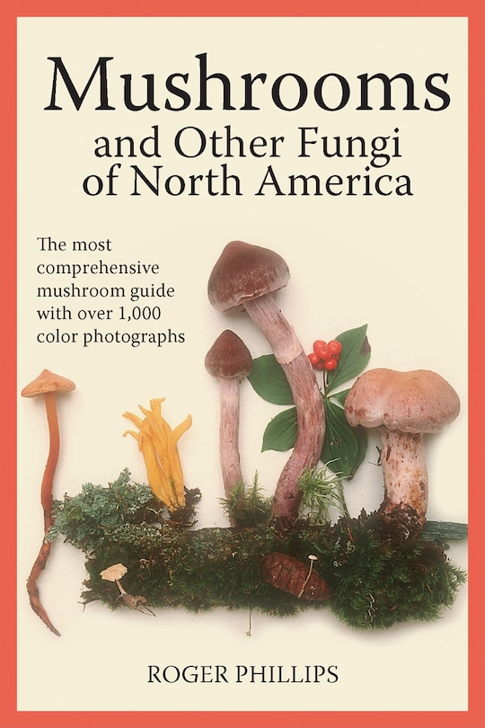 Front cover_Mushrooms and Other Fungi of North America