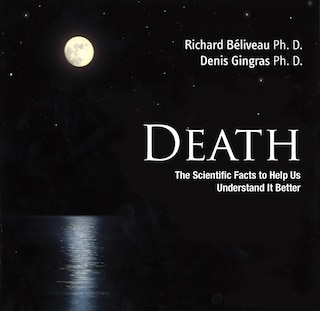 Death: The Scientific Facts to Help Us Understand It Better