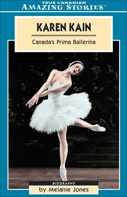 Karen Kain: Canada's Prima Ballerina