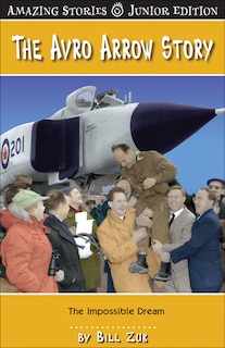 Front cover_The Avro Arrow Story (JR)
