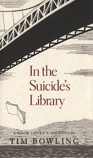 In the Suicide’s Library: A Book Lover’s Journey