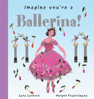 Imagine You're A Ballerina