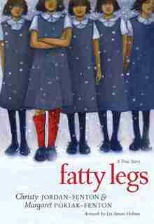 Fatty Legs: A True Story by Christy Jordan-Fenton