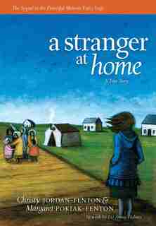 A Stranger At Home: A True Story by Christy Jordan-Fenton