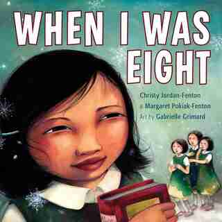 When I Was Eight by Christy Jordan-Fenton