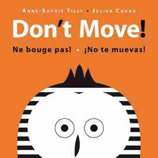 Don't Move! de Anne-Sophie Tilly