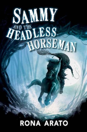 Sammy And The Headless Horseman