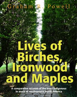 Couverture_Lives of Birches, Ironwood and Maples