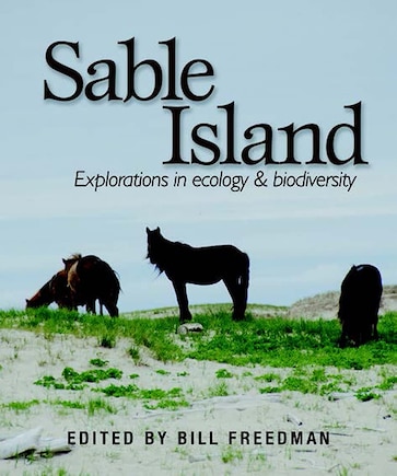 Sable Island: Explorations in Ecology and Biodiversity