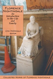 Front cover_Florence Nightingale: An Introduction to Her Life and Family