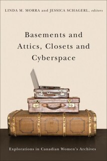 Front cover_Basements and Attics, Closets and Cyberspace