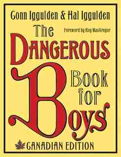 The Dangerous Book For Boys by Conn Iggulden