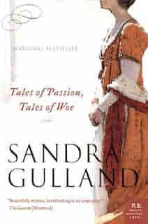 Tales Of Passion, Tales Of Woe by Sandra Gulland