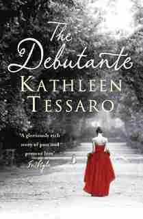 The Debutante by Kathleen Tessaro