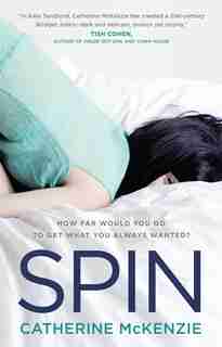 Spin by Catherine Mckenzie