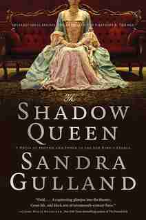 The Shadow Queen by Sandra Gulland