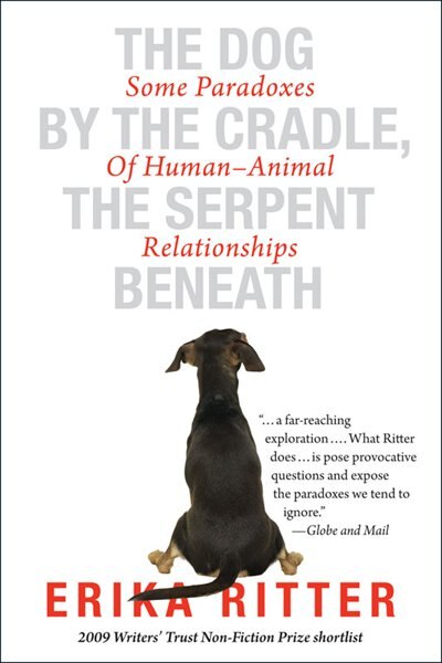 The Dog by the Cradle, the Serpent Beneath: Some Paradoxes of Human-Animal Relationships