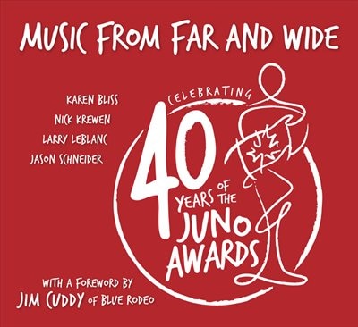 Music from Far and Wide: Celebrating 40 Years of the JUNO Awards