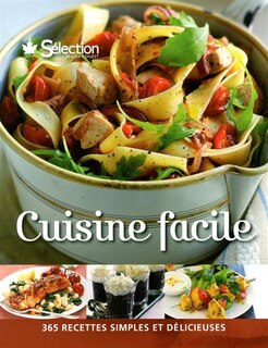 Cuisine facile: 365 recettes simples et délicieuses