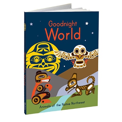Goodnight World: Animals of the Native Northwest