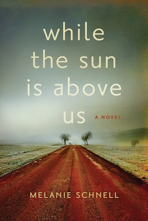 Front cover_While The Sun Is Above Us