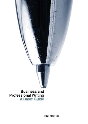 Business and Professional Writing: A Basic Guide