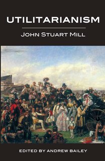 Front cover_Utilitarianism - Ed. Bailey