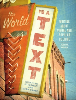 Front cover_The World is a Text: Writing About Visual and Popular Culture