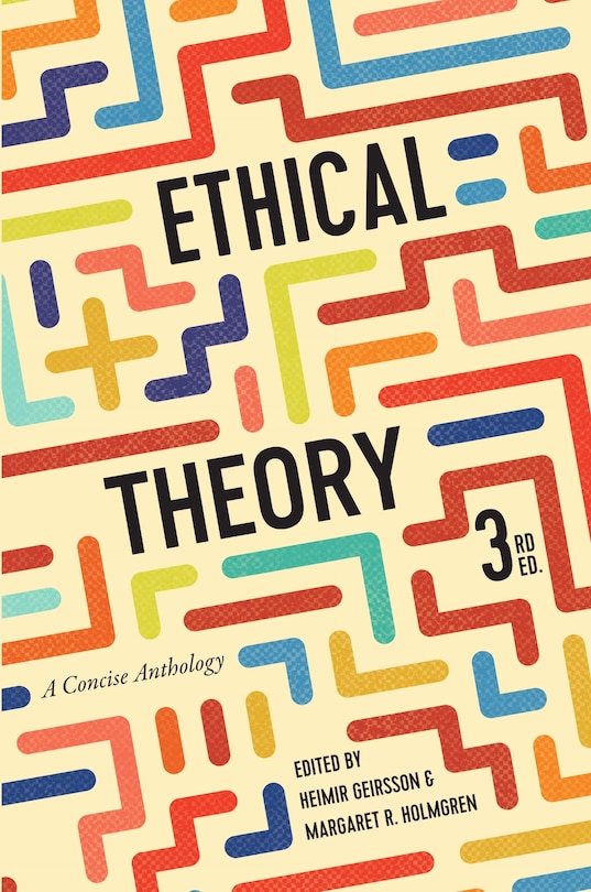Front cover_Ethical Theory: A Concise Anthology - Third Edition