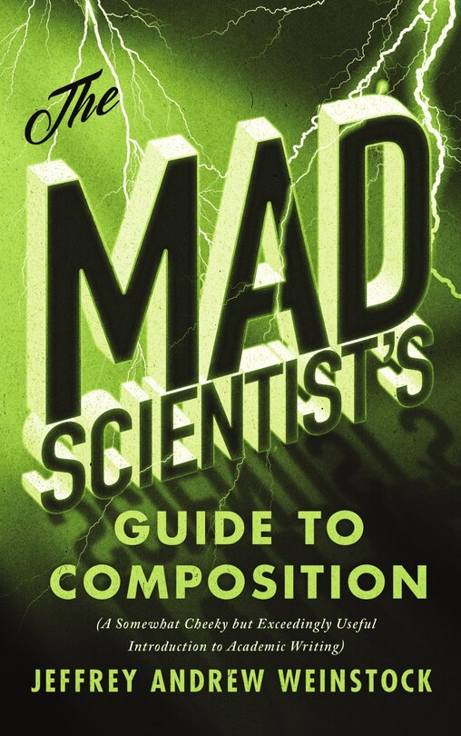 Front cover_The Mad Scientist’s Guide to Composition