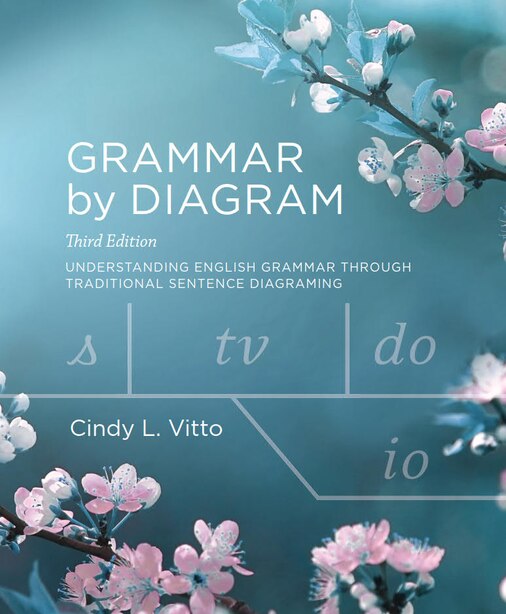 Grammar by Diagram - Third Edition, Book by Cindy L. Vitto ...