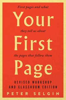 Front cover_Your First Page: First Pages and What They Tell Us about the Pages that Follow Them