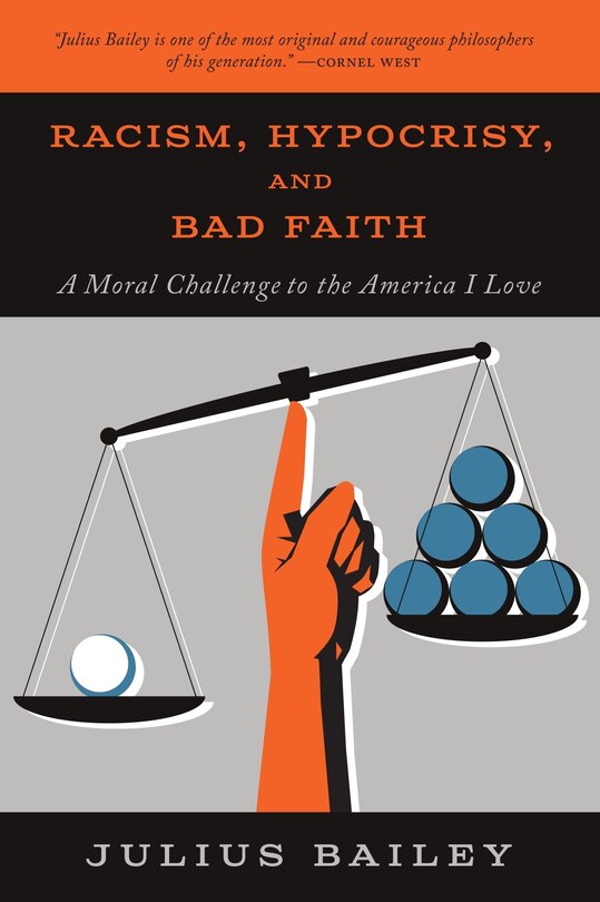 Racism, Hypocrisy, and Bad Faith: A Moral Challenge to the America I Love