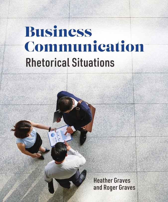 Front cover_Business Communication: Rhetorical Situations